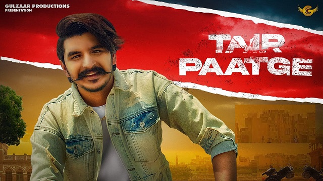 Tair Paatge Lyrics Gulzaar Chhaniwala