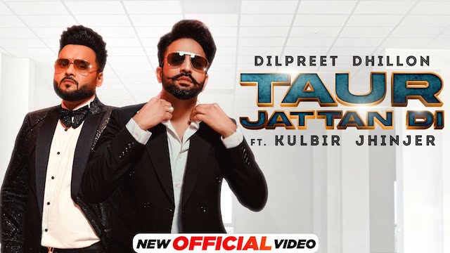 Taur Jattan Di Lyrics - Kulbir Jhinjer | Dilpreet Dhillon