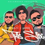 This Side Lyrics - Deep Kalsi | Karma, Brishav