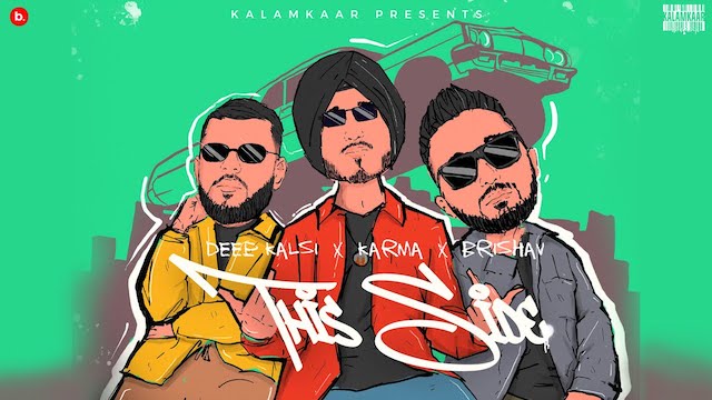 This Side Lyrics - Deep Kalsi | Karma, Brishav