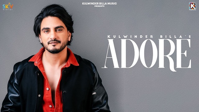 Adore You Lyrics – Kulwinder Billa