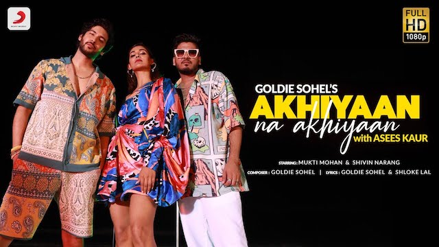 Akhiyaan Na Akhiyaan Lyrics - Asees Kaur | Goldie Sohel