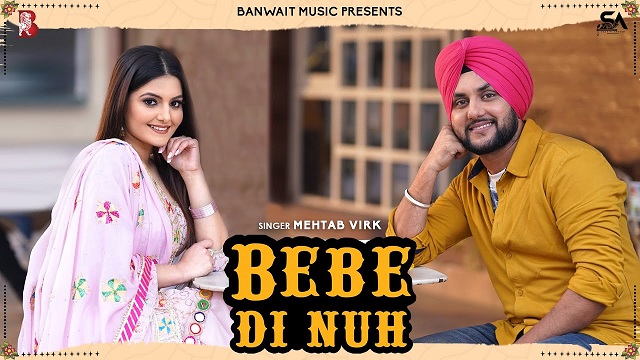 Bebe Di Nuh Lyrics Mehtab Virk | Ni Main Sass Kuttni