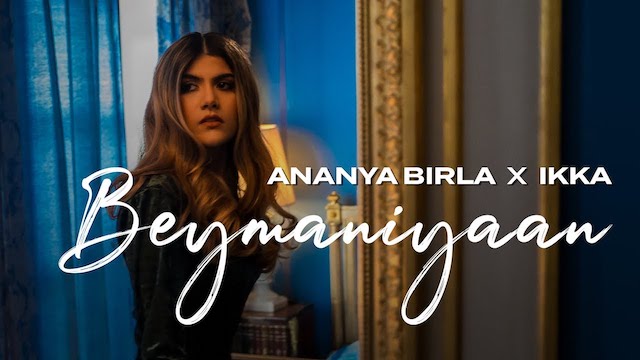 Beymaniyaan Lyrics Ananya Birla | Ikka