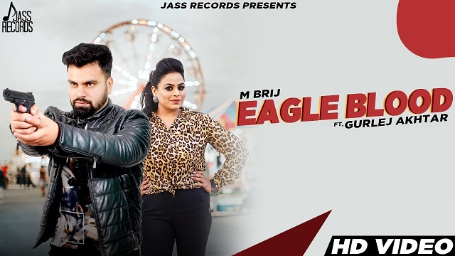 Eagle Blood Lyrics M Brij | Gurlez Akhtar