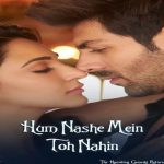 Hum Nashe Mein Toh Nahin Lyrics (Bhool Bhulaiyaa 2) - Arijit Singh