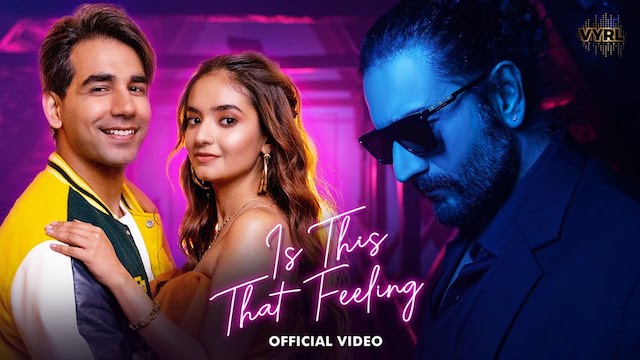 Is This That Feeling Lyrics – Shekhar Ravjiani | Anushka Sen