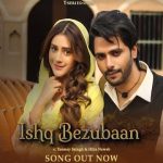 Ishq Bezubaan Lyrics - Asees Kaur | Harshdeep Ratan