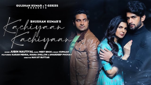 Kachiyaan Kachiyaan Lyrics - Jubin Nautiyal