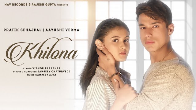 Khilona Lyrics – Vibhor Parashar | Pratik Sehajpal