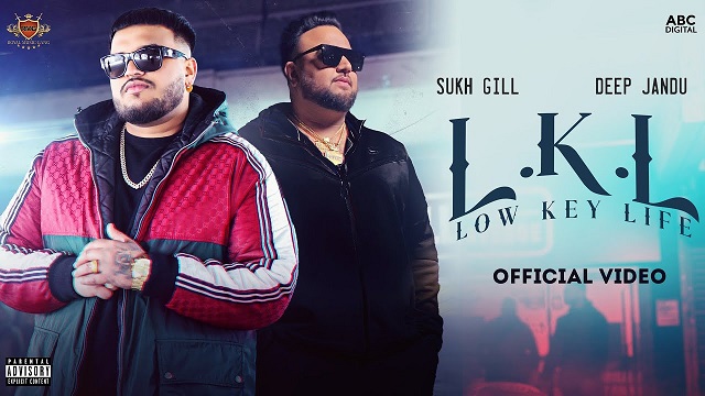 L.K.L (Low Key Life) Lyrics - Sukh Gill | Deep Jandu