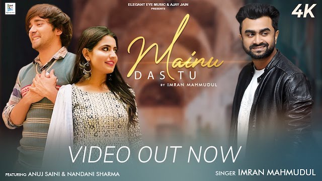 Mainu Das Tu Lyrics – Imran Mahmudul | Nandani Sharma