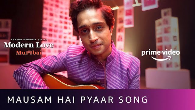 Mausam Hai Pyaar Lyrics - Modern Love Mumbai