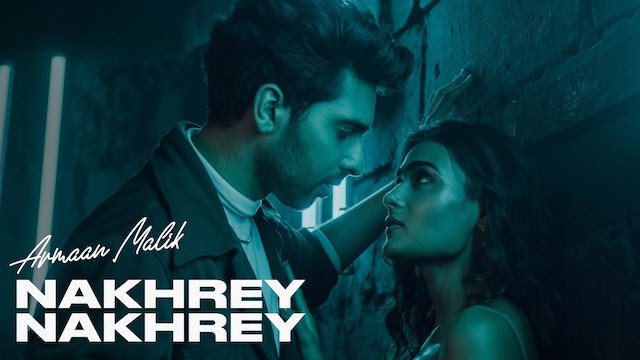 Nakhrey Nakhrey Lyrics - Armaan Malik