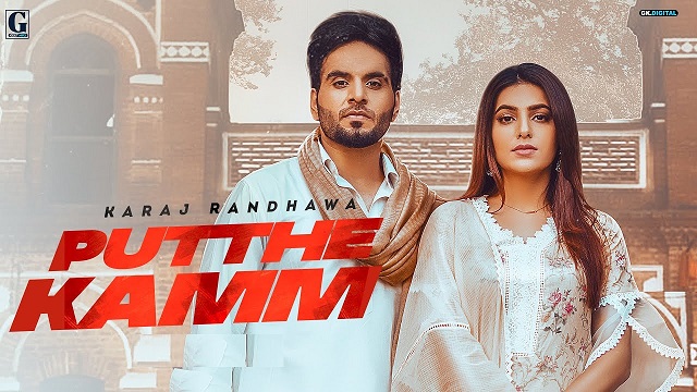 Putthe Kamm Lyrics – Karaj Randhawa