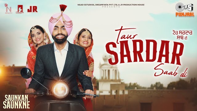 Taur Sardar Saab Di Lyrics (Saunkan Saunkne) – Ammy Virk