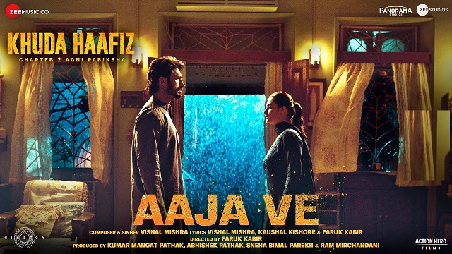 Aaja Ve Lyrics Khuda Haafiz 2