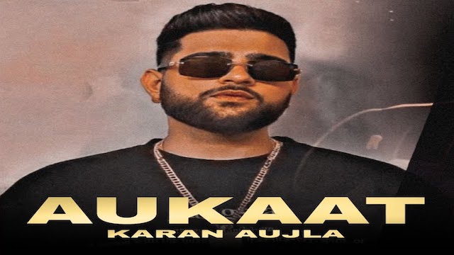 Aukaat Lyrics - Karan Aujla