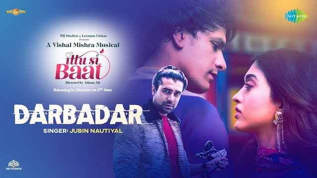 Darbadar Lyrics (Ittu Si Baat) - Jubin Nautiyal