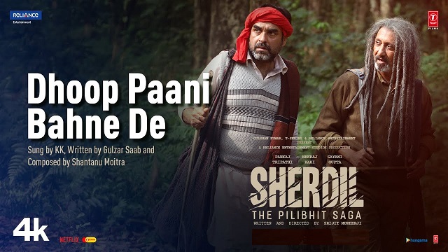 Dhoop Paani Bahne De Lyrics (Sherdil) - KK