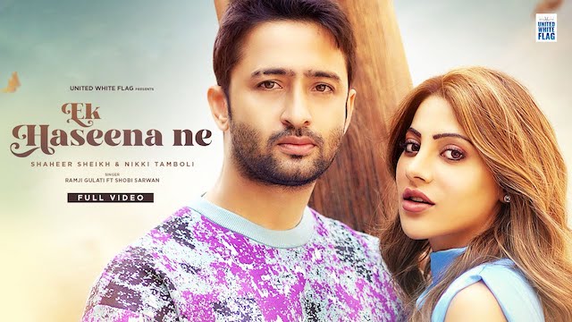 Ek Haseena Ne Lyrics – Ramji Gulati | Shaheer Sheikh