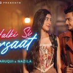 Halki Si Barsaat Lyrics Saaj Bhatt | Munawar Faruqui