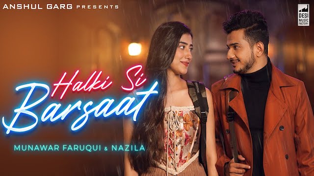 Halki Si Barsaat Lyrics Saaj Bhatt | Munawar Faruqui