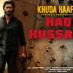 Haq Hussain Lyrics Khuda Haafiz 2