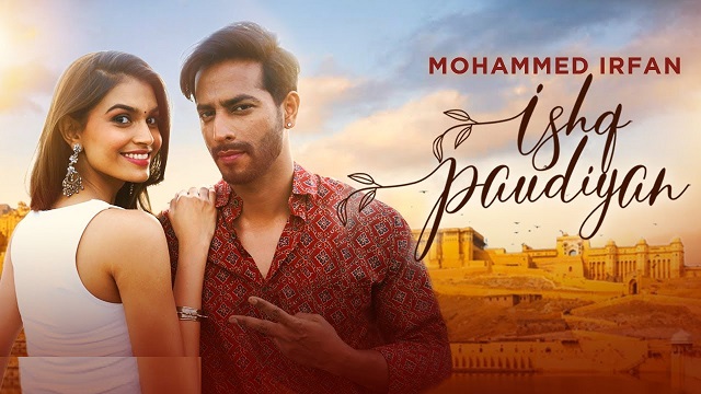 Ishq Paudiyan Lyrics Mohammed Irfan