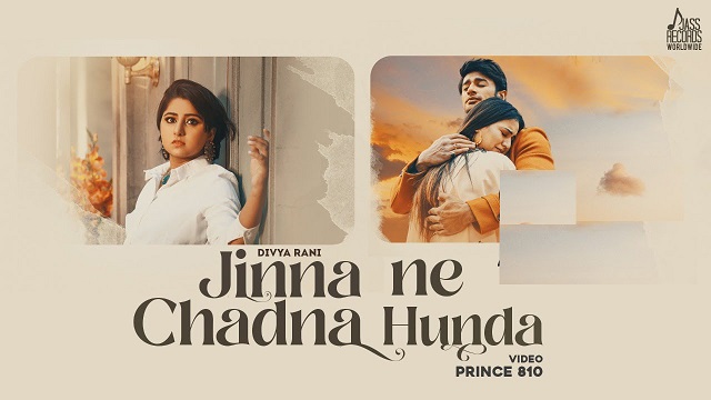 Jinna Ne chadna Hunda Lyrics – Divya Rani