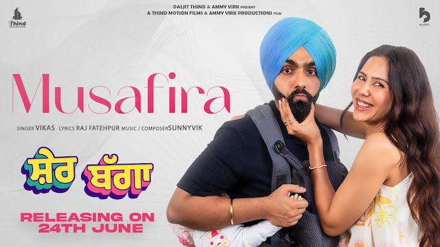 Musafira Lyrics - Sher Bagga | Ammy Virk