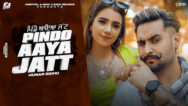 Pindo Aaya Jatt Lyrics – Hunar Sidhu