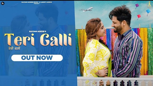 Teri Galli Lyrics - Sajjan Adeeb