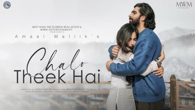 Chalo Theek Hai Lyrics – Amaal Mallik