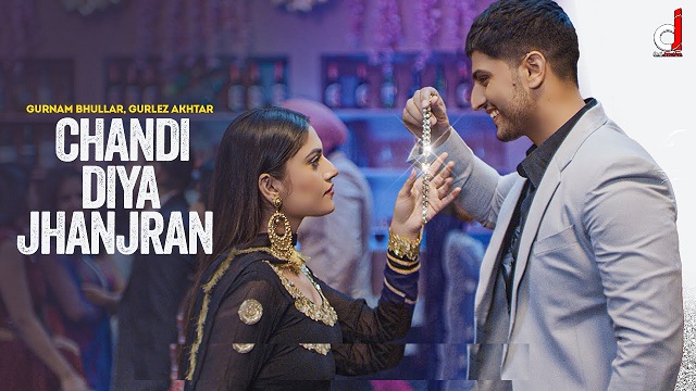 Chandi Diya Jhanjran Lyrics Gurnam Bhullar | Gurlez Akhtar