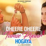 Dheere Dheere Tumse Pyaar Hogaya Lyrics - Stebin Ben