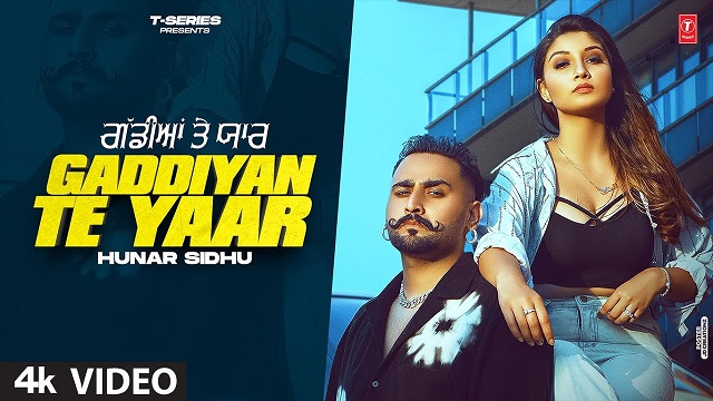 Gaddiyan Te Yaar Lyrics – Hunar Sidhu