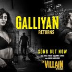 Galliyan Returns Lyrics (Ek Villain Returns) - Ankit Tiwari