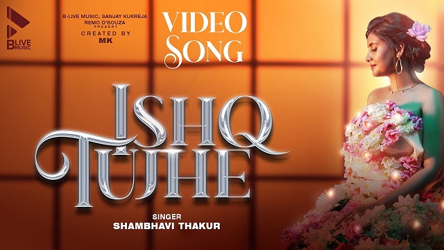 Ishq Tujhe Lyrics Shambhavi Thakur