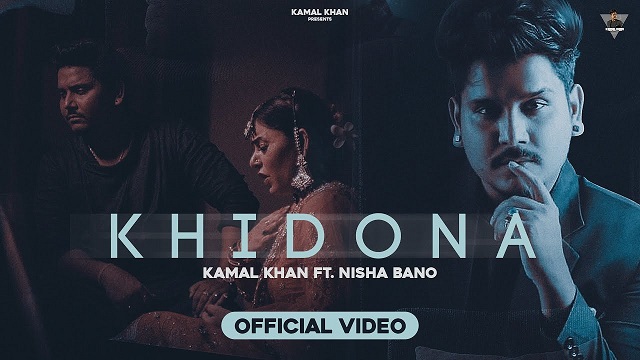 Khidona Lyrics Kamal Khan