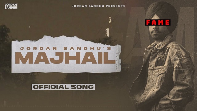 Majhail 1.0 Lyrics - Jordan Sandhu