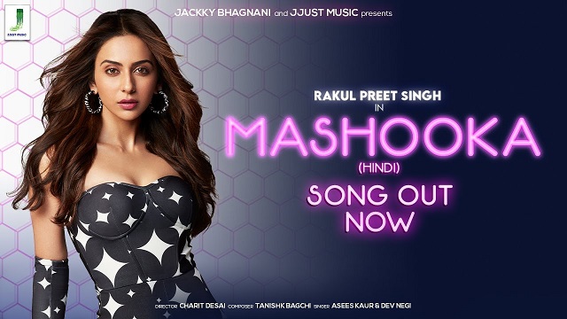 Mashooka Lyrics - Asees Kaur | Rakul Preet Singh