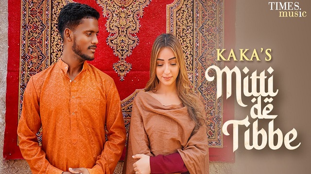 Mitti De Tibbe Lyrics – Kaka