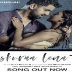 Muskuraa Lena Tum Lyrics - Palak Muchhal