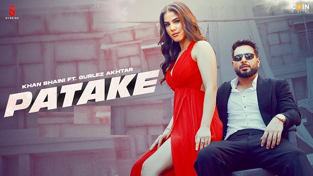 Patake Lyrics – Khan Bhaini | Gurlez Akhtar