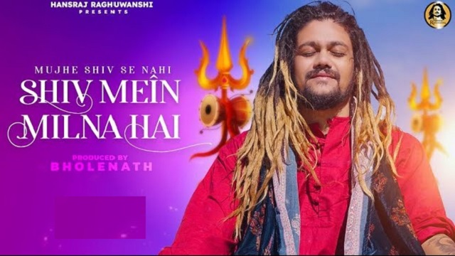 Shiv Mein Milna Hai Lyrics – Hansraj Raghuwanshi 