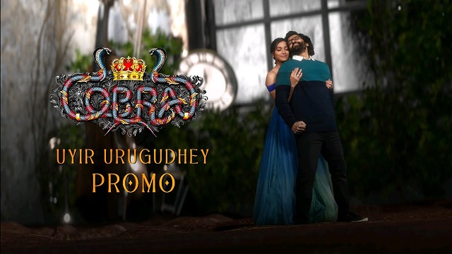 Uyir Urugudhey Lyrics (Cobra) - A R Rahman