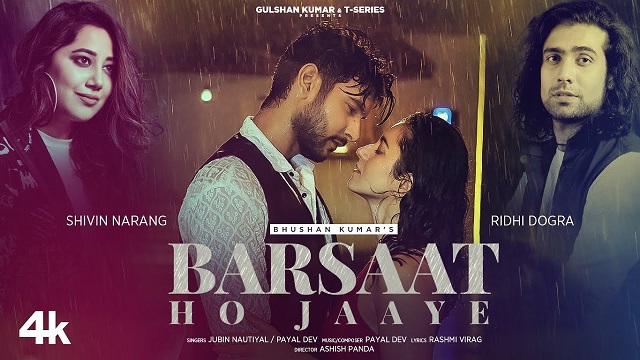 Barsaat Ho Jaaye Lyrics – Jubin Nautiyal | Payal Dev