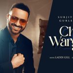 Chann Warga Lyrics Surjit Bhullar | Gurlez Akhtar
