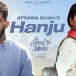 Hanju Lyrics - Afsana Khan | Jind Mahi